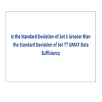 Is the Standard Deviation of Set S Greater than the Standard Deviation of Set T GMAT Data Sufficiency